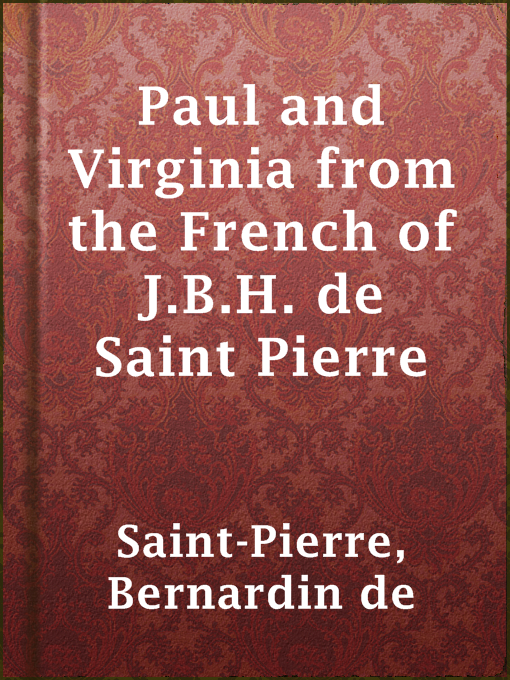 Cover image for Paul and Virginia from the French of J.B.H. de Saint Pierre